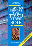 Comment peindre sur tissu et sur soie