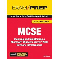 MCSE 70-293 Exam Prep: Planning and Maintaining a Microsoft Windows Server 2003 Network Infrastructure (2nd Edition)