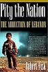 Pity the Nation: The Abduction of Lebanon (Nation Books)