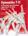 Gymnastics 7-11: A Session-by-Session Approach to Key Stage 2