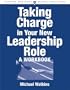 Taking Charge in Your New Leadership Role - A Workbook