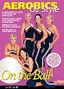 Aerobics Oz Style - On The Ball [DVD]