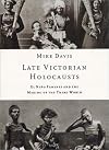 Late Victorian Holocausts: El Niño Famines and the Making of the Third World