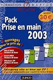 Pack Prise en main 2003 en 3 volumes : Windows XP ; Word 2003 ; Excel 2003 Pack Prise en main 2003 en 3 volumes : Windows XP ; Word 2003 ; Excel 2003