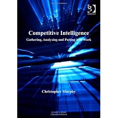Competitive Intelligence: Gathering, Analysing and Putting it to Wowrk