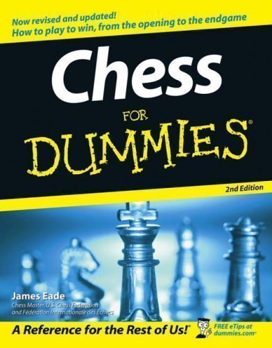 Chess For Dummies by Eade, James [09 September 2005]