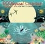 The Ecological Calendar 2007: A New Way to Experience Time