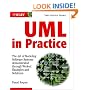 The UML in Practice: The Art of Modeling Software Systems Demonstrated Through Worked Examples and Solutions