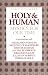 Book Holy & Human: Mystics for Our Time