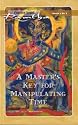 A Master's Key For Manipulating Time (Fireside Series, Vol. 2, No. 2)