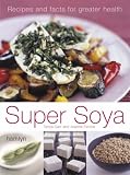 515F9HJZ8WL. SL160  Super Soya: Recipes and Facts for Greater Health (Hamlyn Food & Drink S.)