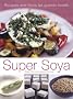 Super Soya: Recipes and Facts for Greater Health (Hamlyn Food & Drink S.)
