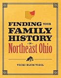 Finding Your Family History in Northeast Ohio