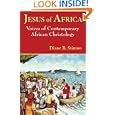 Jesus of Africa: Voices of Contemporary African Christology (Faith and Cultures Series) by Diane B. Stinton