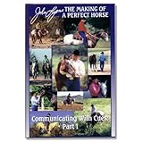 Communicating with Cues: The Rider's Guide to Training and Problem Solving, Part I
