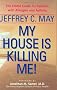 My House Is Killing Me!: The Home Guide for Families with Allergies and Asthma