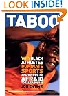 Taboo: Why Black Athletes Dominate Sports And Why We're Afraid To Talk About It