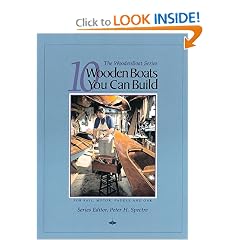 10 Wooden Boats You Can Build: For Sail, Motor, Paddle and Oar (The Woodenboat Series)