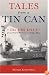 Tales From a Tin Can: The USS Dale from Pearl Harbor to Tokyo Bay