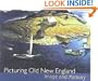 Picturing Old New England: Image and Memory