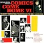 Comics Come Home VI