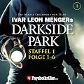 Ivar Leon Mengers Darkside Park. Staffel 1 (Folge 1-6)