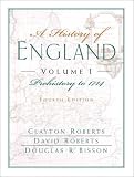 A History of England, Volume I: Prehistory to 1714 (Chapters 1-16)