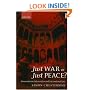 Just War or Just Peace?: Humanitarian Intervention and International Law (Oxford Monographs in International Law)