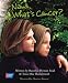 Nana, What's Cancer?