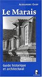 Le Marais : Guide historique et architectural