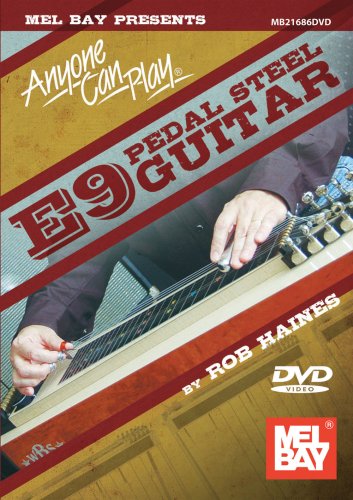 Mel Bay presents Anyone Can Play E9 Pedal Steel Guitar