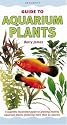 Guide to Aquarium Plants (Fishkeeper's Guides)