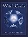 Witch Crafts: 101 Projects for Creative Pagans