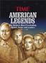 American Legends: Our Nation's Most Fascinating Heroes, Icons and Leaders (from the Time Magazine 100)