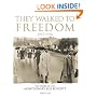 They Walked To Freedom 1955-1956: The Story of the Montgomery Bus Boycott