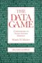 The Data Game: Controversies in Social Science Statistics