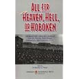 All for Heaven, Hell, or Hoboken: The World War I Diary and Letters of Clair M. Pfennig, Flash Ranger, Company D, 29... by Anthony G. Finan