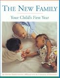 The New Family: Your Child s First Year