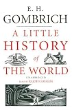 Little History of the World: Classic Collection (Classic Collection) [UNABRIDGED]