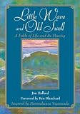 Little Wave and Old Swell: A Fable of Life and Its Passing