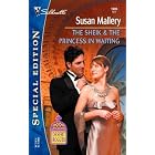 The Sheik and The Princess in Waiting (Desert Rogues, No. 7) by Susan Mallery