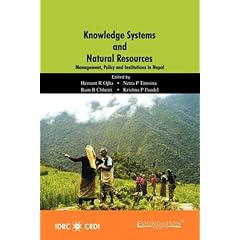 【クリックで詳細表示】Knowledge Systems and Natural Resources： Management， Policy and Institutions in Nepal： Hemant R. Ojha， Netra P. Timsina： 洋書