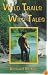 Wild Trails Wild Tales