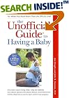 The Unofficial Guide to Having a Baby