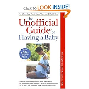 The Unofficial Guide to Having a Baby - Ann Douglas