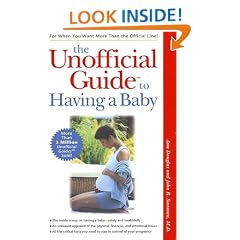 The Unofficial Guide to Having a Baby