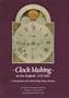 Clock Making in New England, 1725-1825: An Interpretation of the Old Sturbridge Village Collection