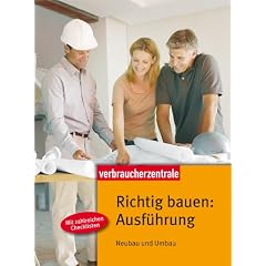 Richtig bauen: Ausf�hrung: Neubau und Umbau