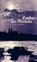 Zauber Des Westens: Eine Erfahrung