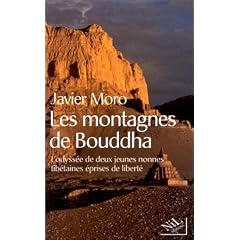 Les Montagnes du Bouddha. L'Odys�e de deux jeunes nonnes tib�taines �prises de libert�